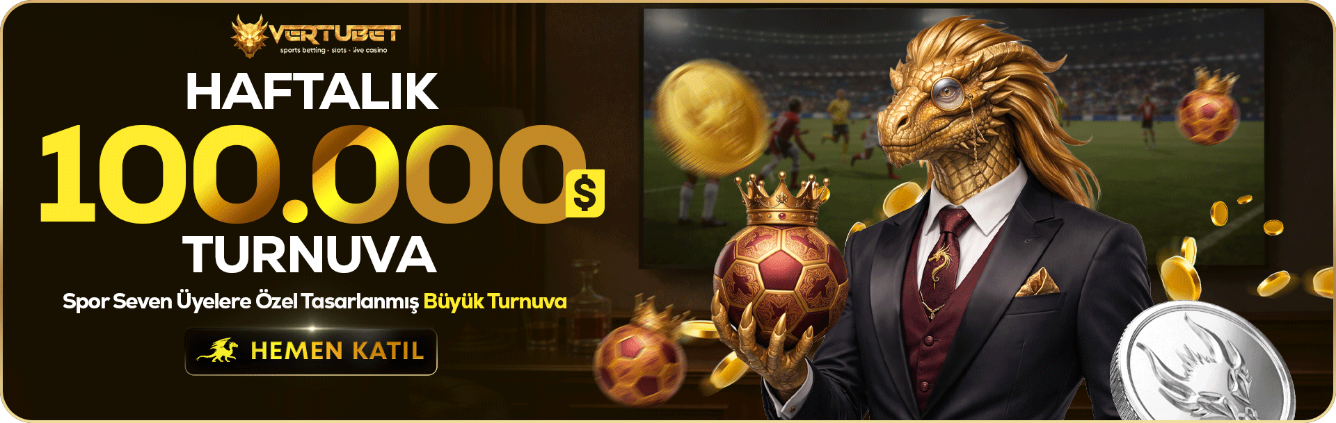 Haftalık 100.000$ Turnuva - Vertubet